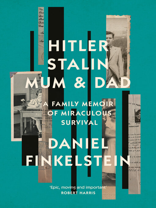 Title details for Hitler, Stalin, Mum and Dad by Daniel Finkelstein - Available